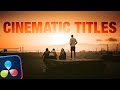 Cinematic titles that dont suck  davinci resolve 18