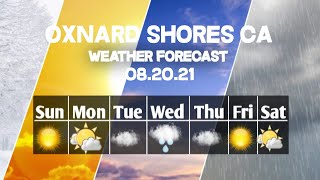 Weather Forecast Oxnard Shores, California ▶ Oxnard Shores weather Forecast 08/20/2021