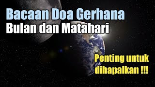 Bacaan Doa ketika melihat gerhana bulan atau matahari sesuai sunnah rasul