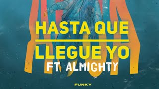 Video thumbnail of "Almighty y Funky-Hasta Que Llegue Yo -(Agua Álbum )"