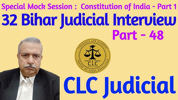 32 Bihar J Mock Interview | Subjectwise Special Mock | Constitution - 1 | Part 48 | CLC Judicial