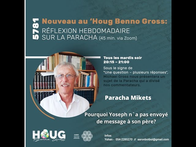 HBG-Dr Michael Gross - Paracha Mikets-Pourquoi Yoseph n`a pas envoyé de message à son père ?15.12.20