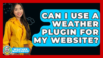 Can I Use A Weather Plugin For My Website? - Weather Watchdog