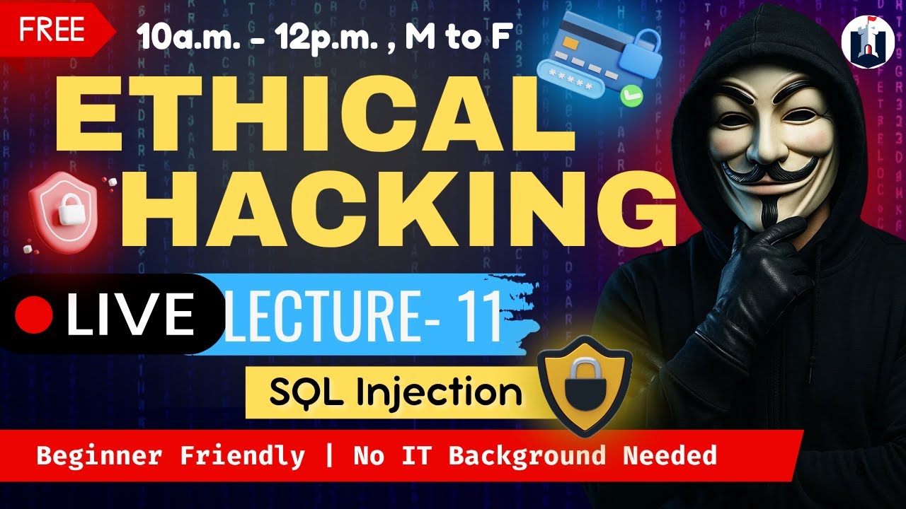 Lecture – 11 : SQL Injection | Ethical Hacking Full Course | For ...