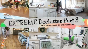EXTREME DECLUTTER AND CLEAN WITH ME || PART 3