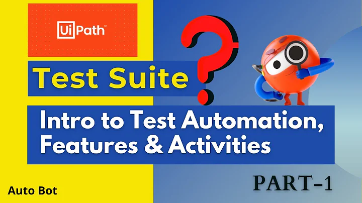 UiPath Test Suite| Test Automation using UiPath |UiPath Testing Activities| Tutorial  Part-1