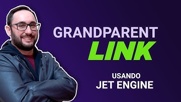 Grandparent Link com Jet Engine e Elementor Pro no Wordpress
