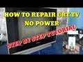 HOW TO REPAIR CRT TV NO POWER STEP BY STEP TUTORIAL