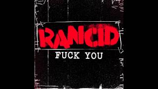 Video thumbnail of "Rancid - Fuck You [FREE DOWNLOAD]"