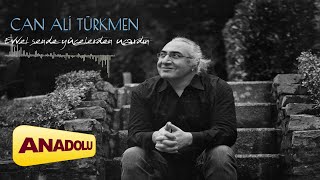 Can Ali Türkmen - Evvel Sen de Yücelerden Uçardın