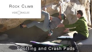 Spotting and Crash Pads for Bouldering and Rock Climbing