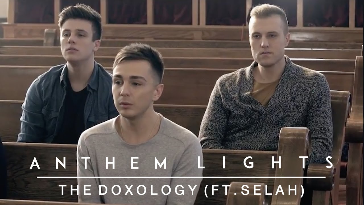 The Doxology  Anthem Lights ft Selah