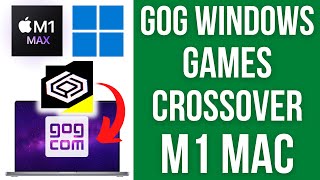 How To Install Any Standalone GOG EXE Windows Game On M1 Mac Using CrossOver macOS & Shortcuts screenshot 5