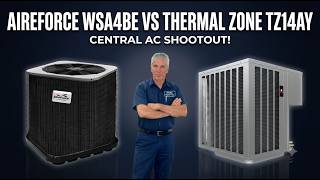Central AC Shootout: AireForce WSA4BE vs Thermal Zone TZ14AY