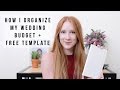 How to Plan your Wedding Budget and Stay Organized + A Free Template | Wedding Planning Series