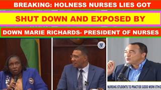 BREAKING:HOLNESS LIES GOT SHUTDOWN & EXPOSED   BY DOWN MARIE RICHARDS -PRESIDENT OD NURSES OF JA