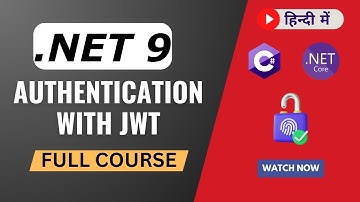 JWT Authentication and Authorization in .NET 9 ASP Web API Full Course in Hindi (हिंदी)