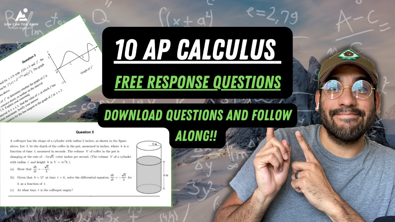 10 Free Response Questions (FRQs) On the AP CALCULUS AB Exam (Download