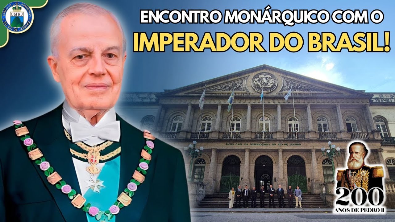 HISTÓRICO! ENCONTRO MONÁRQUICO NACIONAL - Dom Bertrand e Monarquistas no Rio!