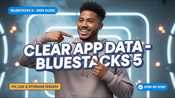 How to Clear App Data on BlueStacks 5 in 2025 (Step-by-Step Guide)