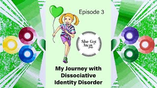 'My Journey with Dissociative Identity Disorder'