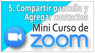 5. Curso de ZOOM ⭐ Agregar contactos y compartir pantalla - 2022