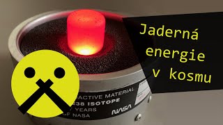 Jaderná energie pomáhá v kosmickém výzkumu a pomůže i při cestě ke hvězdám.