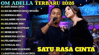 SATU RASA CINTA - SIA SIA  - OM ADELLA FULL ALBUM TERBARU | FENDIK ADELLA ft DIFARINA INDRA TERBARU