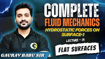 L - 13 | Complete Fluid Mechanics | Hydrostatic Forces on Surface | SSC JE | RRB JE | #gauravbabu