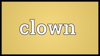 Clown Meaning