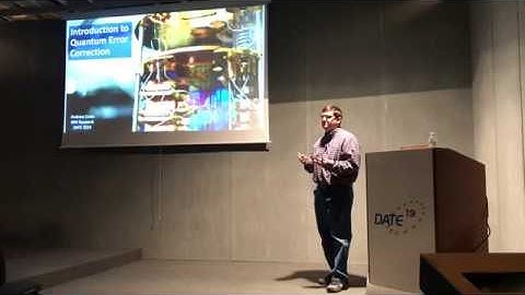 Quantum Error Correction DATE 2019 Andrew Cross