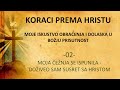 02 - MOJI KORACI PREMA HRISTU - DUHOVNA GLAD JE ZADOVOLJENA DOŽIVEO SAM SUSRET SA VASKRSLIM HRISTOM