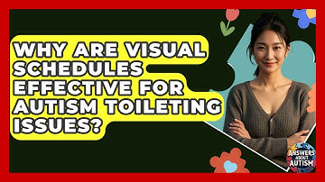 Why Are Visual Schedules Effective For Autism Toileting Issues? - Answers About Autism