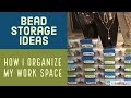 How I Organize My Work Space
