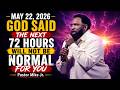 MAY 22, 2026 — GOD SAID THE NEXT 72 HOURS WILL NOT BE NORMAL FOR YOU | Pastor Mike Jr.