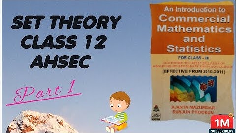 BMST CLASS 12  SET THEORY(Part 1) with explanation