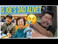 We Finally Answer: IS JOE'S DAD ALIVE?