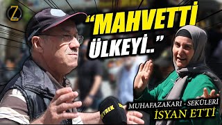 'ÜLKEYİ MAHVETTİ...' | MUHAFAZAKARI SEKÜLERİ İSYAN ETTİ | SOKAK RÖPORTAJLARI