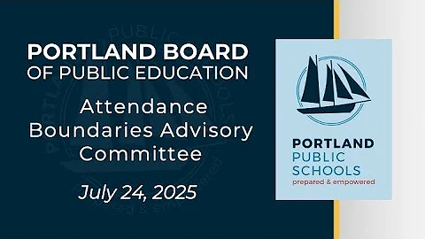 Jul 24 2025 Attendance Boundaries Advisory Committee Meeting
