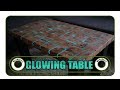 Glowing Table - Leuchtender Tisch DIY Glowing Table - Leuchtender Tisch DIY