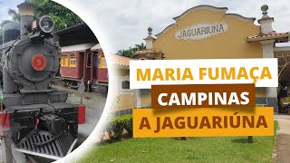 Maria Fumaça - Passeio de trem de Campinas a Jaguariúna