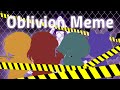 Oblivion Meme || Birthday gift for friends ||