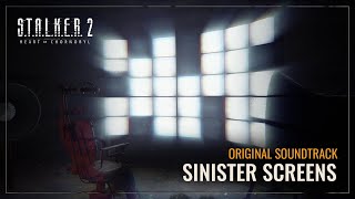 S.T.A.L.K.E.R. 2 OST — Sinister screens