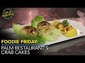 Foodie Friday: Palm Restaurant&#39;s Crab Cakes