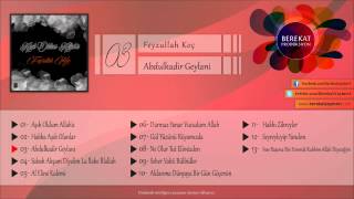 Feyzullah Koç - Abdulkadir Geylani