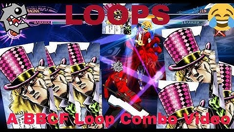 "Loops" - A BBCF 2.0 Loop Combo Video
