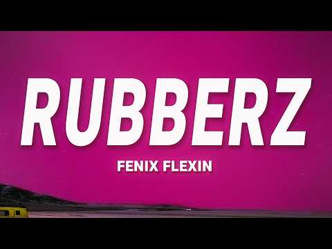 RUBBERZ - Fenix Flexin (Lyrics) ft. Purps On The Beat