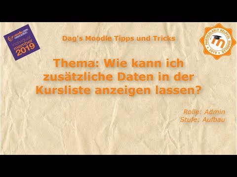 Wie kann ich zusätzliche Daten in der Kursliste anzeigen lassen? - Moodle 3.7