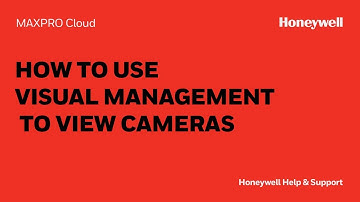 How to Use the Visual Management Page to View Cameras in MAXPRO Cloud - Honeywell Support