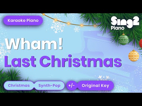Wham Last Christmas Piano Karaoke
